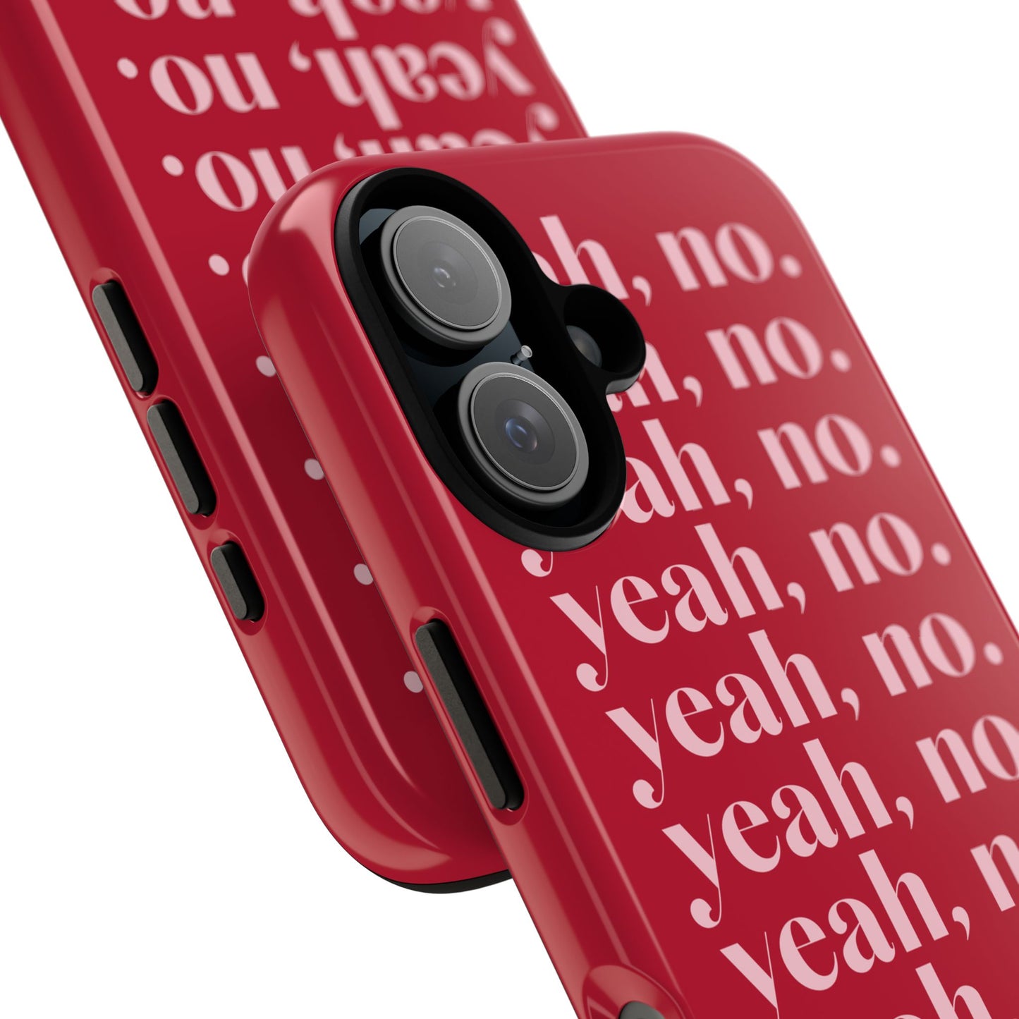 Yeah, no. iPhone Case