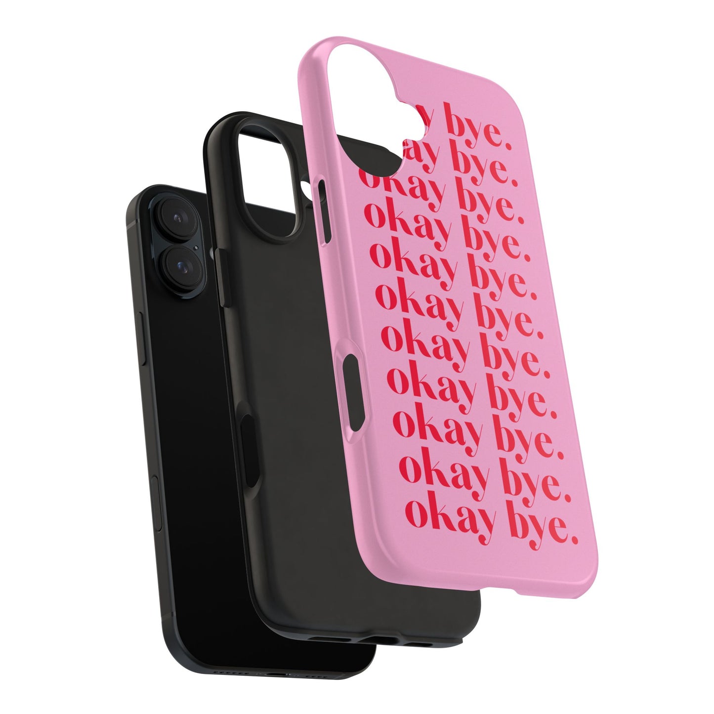 Okay Bye Phone Case