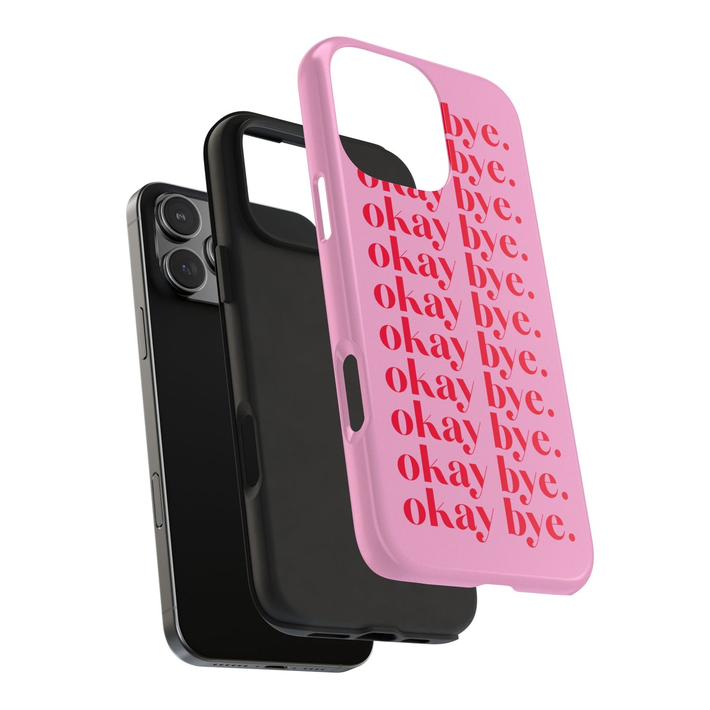 Okay Bye Phone Case