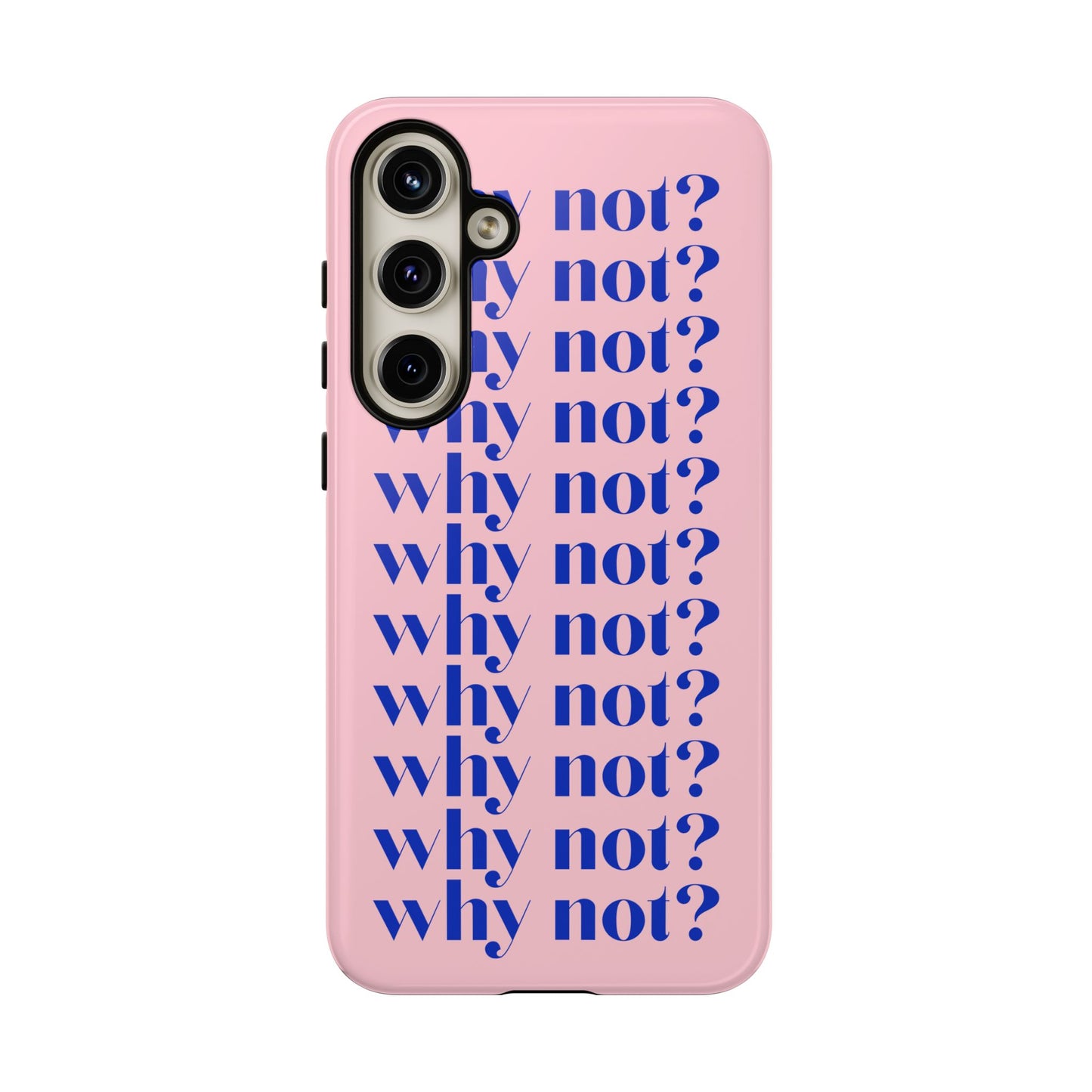 Why Not? Pink Samsung Case