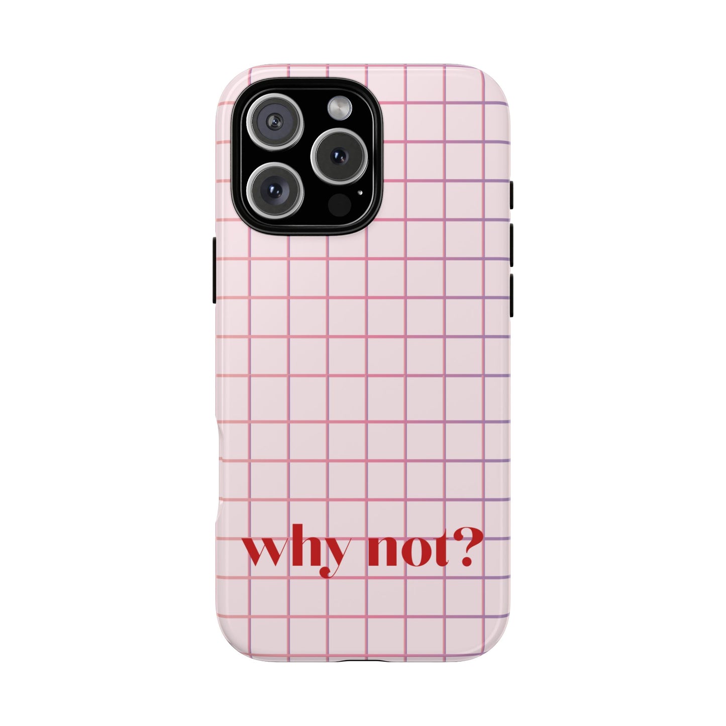 Why not? Pink iPhone Case