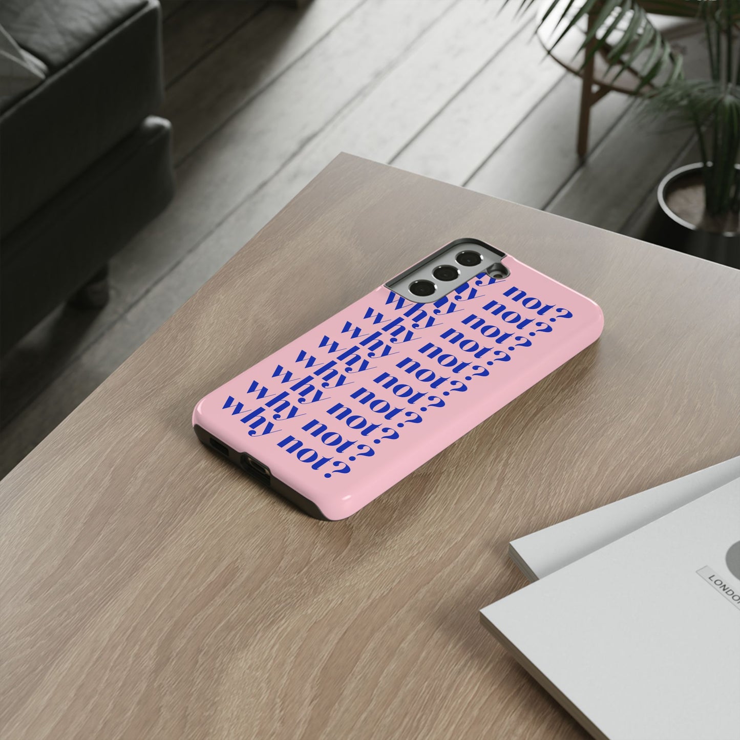 Why Not? Pink Samsung Case