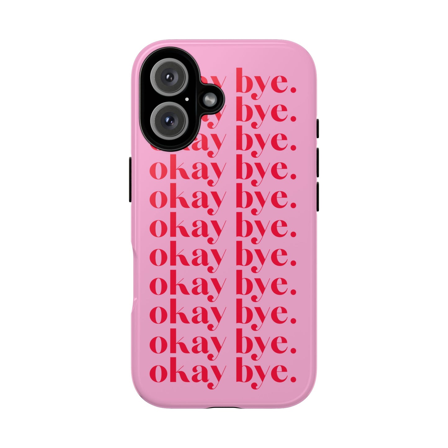 Okay Bye Pink iPhone Case