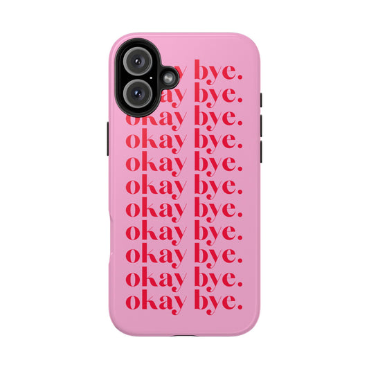 Funda rosa para iPhone Okay Bye