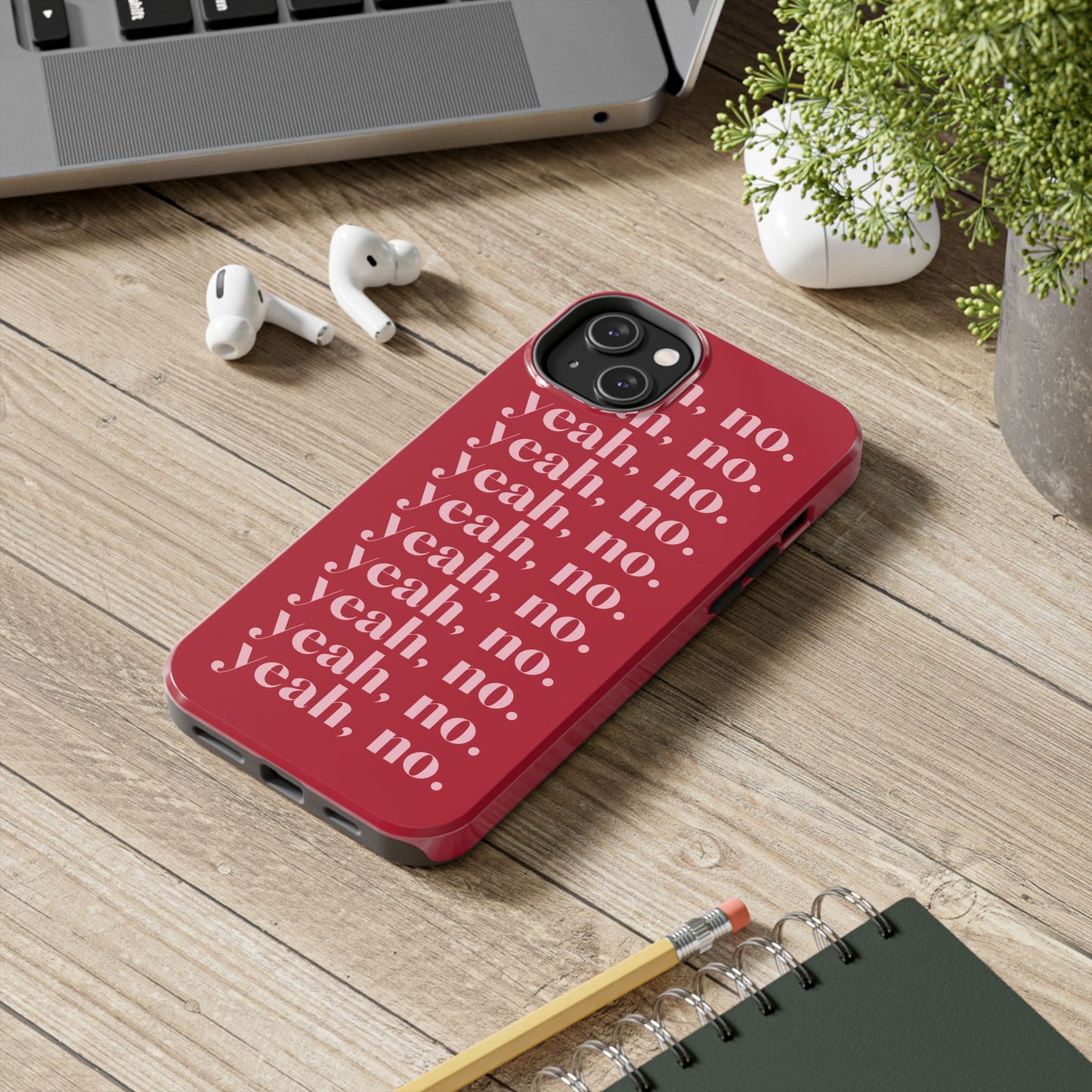 Yeah, no. Red iPhone Case