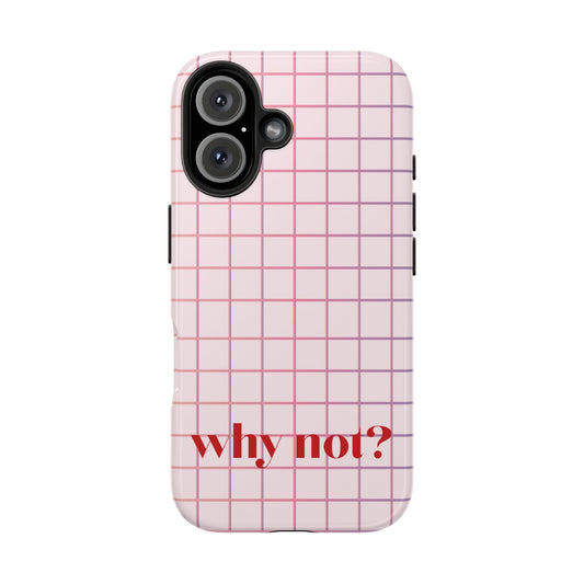 Why not? iPhone Case