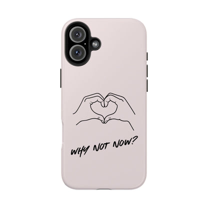 Why Not Now iPhone Case