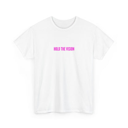 Hold the Vision T-Shirt
