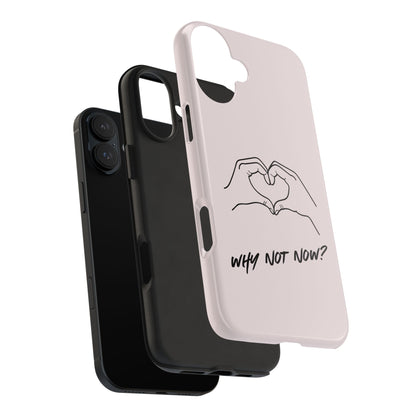 Why Not Now iPhone Case