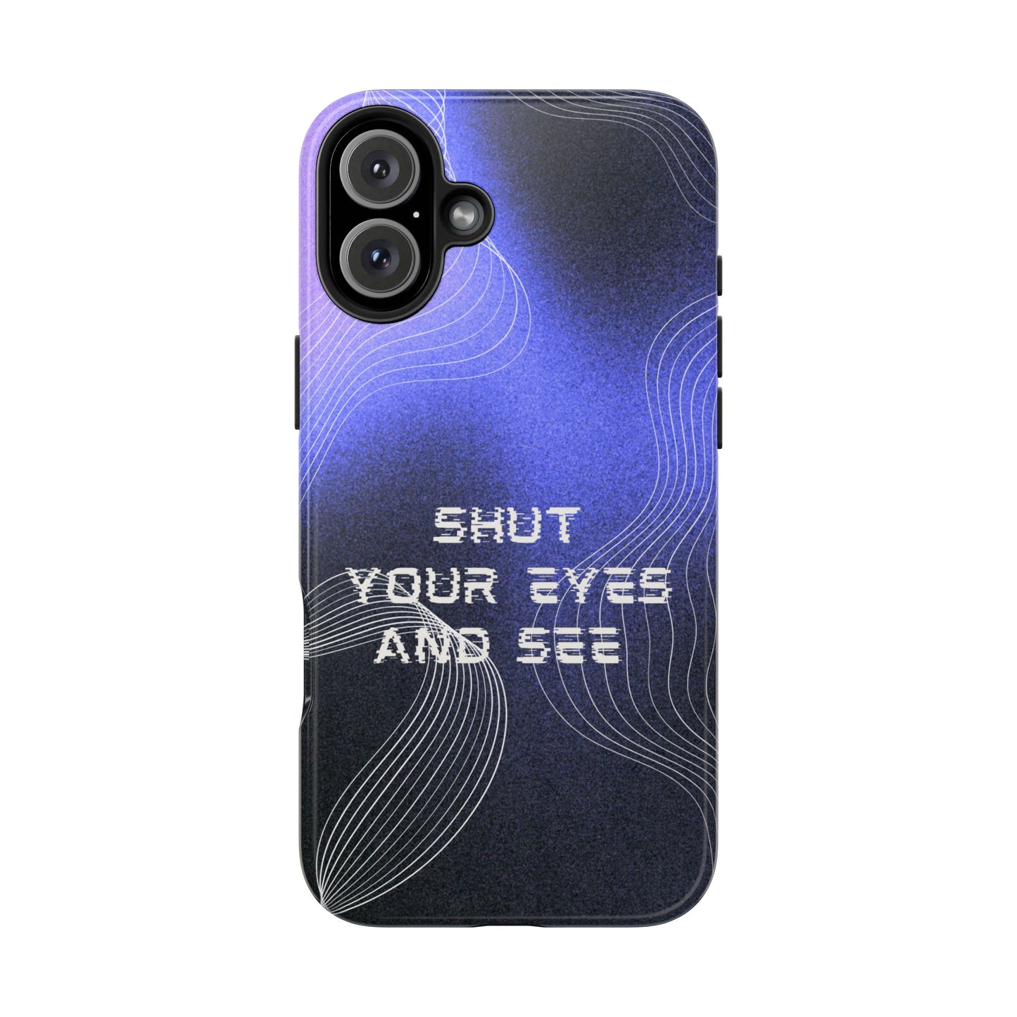 Shut Your Eyes iPhone Case