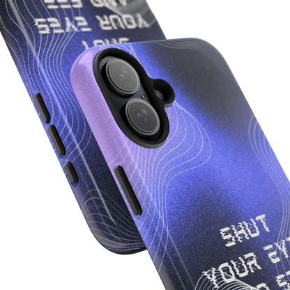 Shut Your Eyes iPhone Case