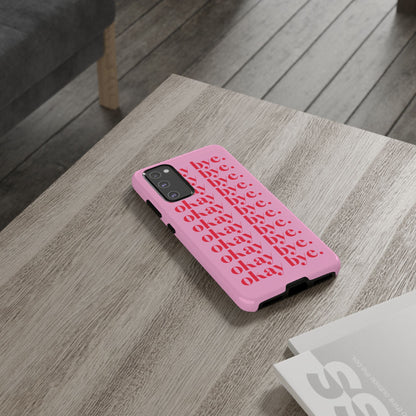 Okay Bye Pink Samsung Case