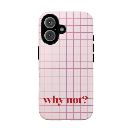 Why not? Pink iPhone Case