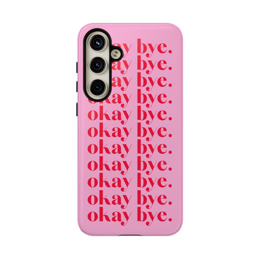 Okay Bye Pink Samsung Case