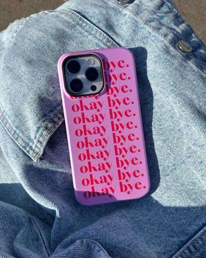 Okay Bye Pink iPhone Case
